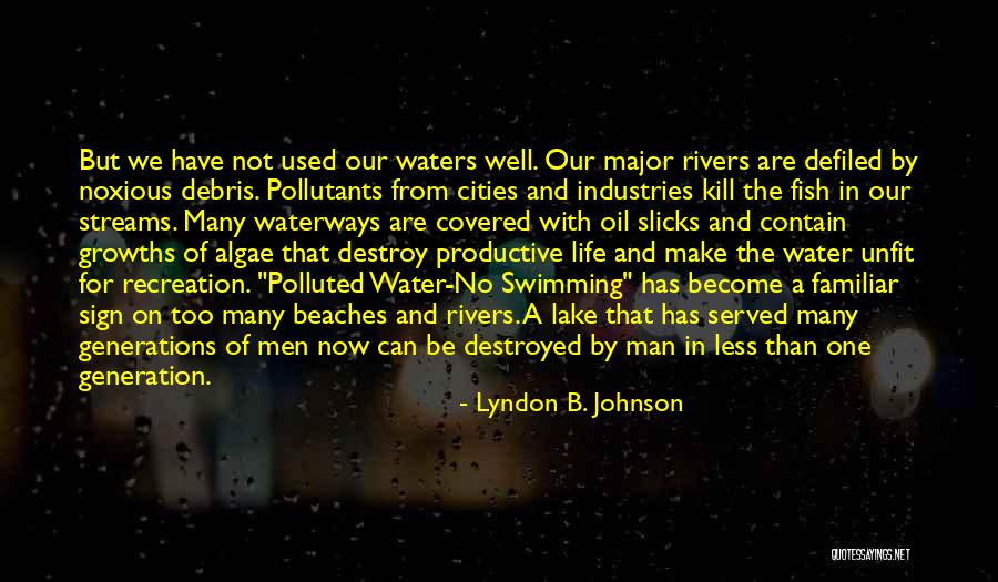 Lake Life Quotes By Lyndon B. Johnson Lake Life Quotes By Lyndon B. Johnson