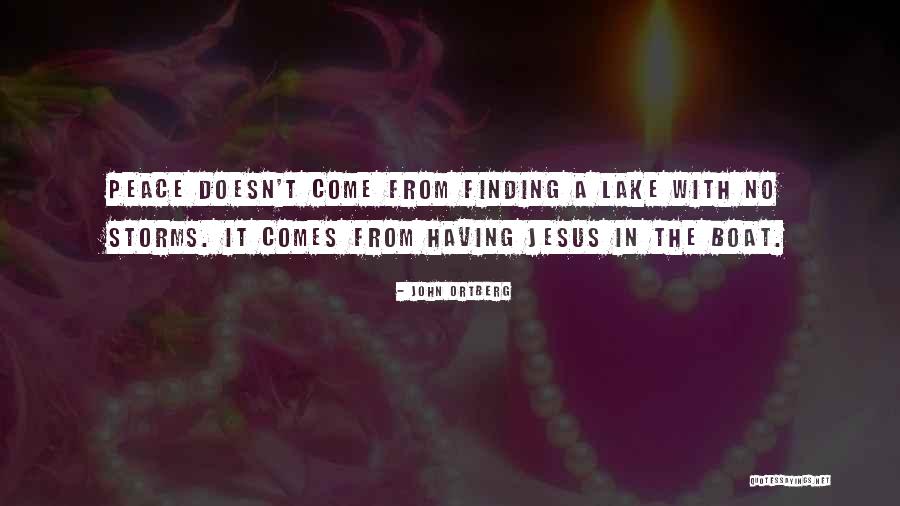 Lake Of Peace Quotes By John Ortberg Lake Of Peace Quotes By John Ortberg