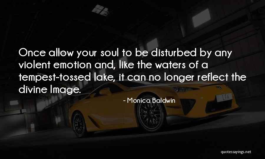 Lake Of Peace Quotes By Monica Baldwin Lake Of Peace Quotes By Monica Baldwin