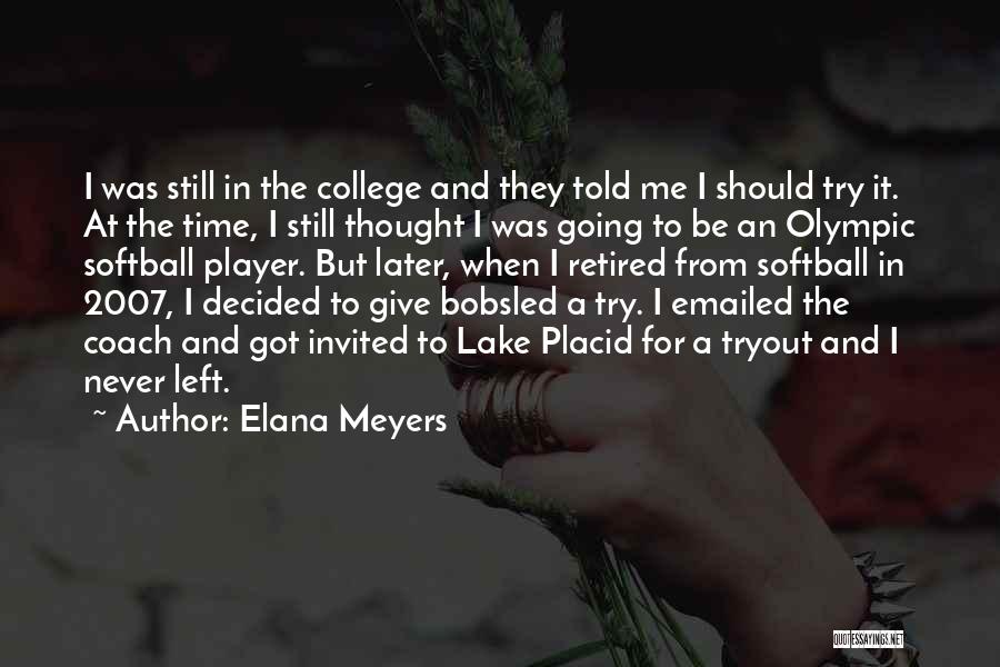 Lake Placid 2 Quotes By Elana Meyers