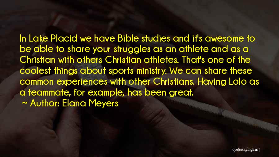 Lake Placid Quotes By Elana Meyers