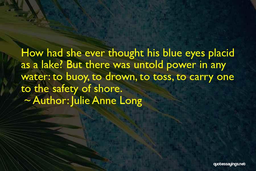 Lake Placid Quotes By Julie Anne Long