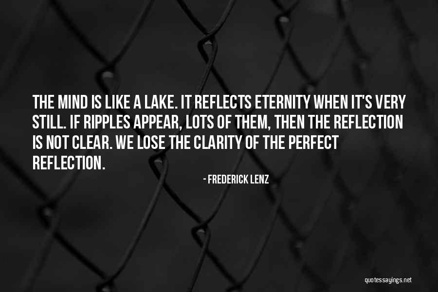 Lake Reflection Quotes By Frederick Lenz