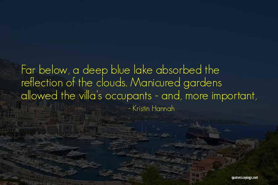 Lake Reflection Quotes By Kristin Hannah Lake Reflection Quotes By Kristin Hannah