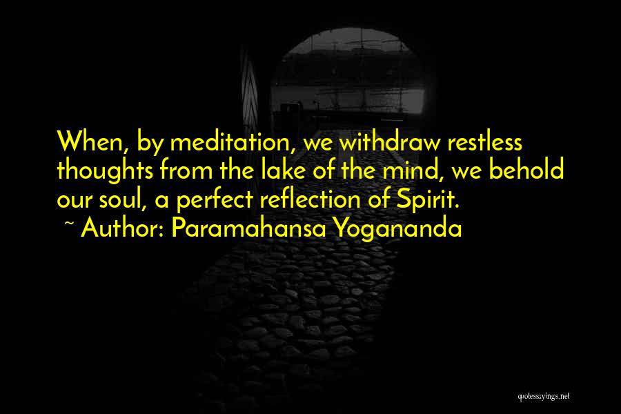 Lake Reflection Quotes By Paramahansa Yogananda
