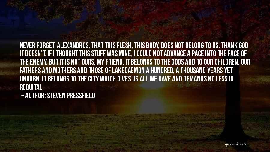 Lakedaemon Quotes By Steven Pressfield