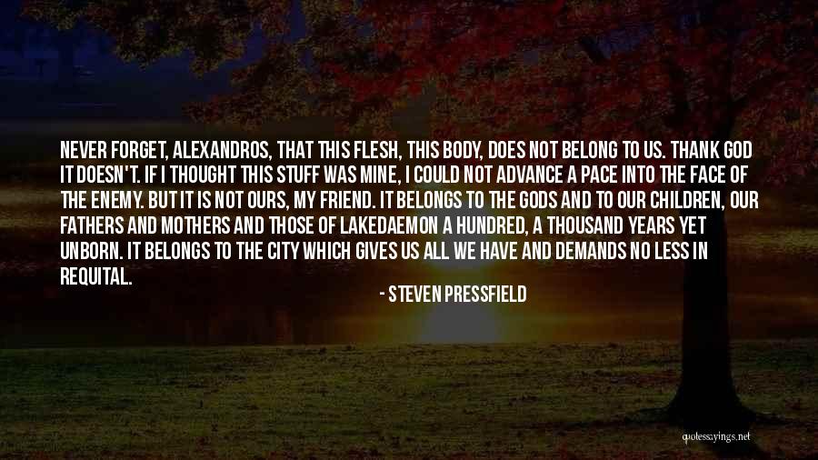 Lakedaemon Quotes By Steven Pressfield