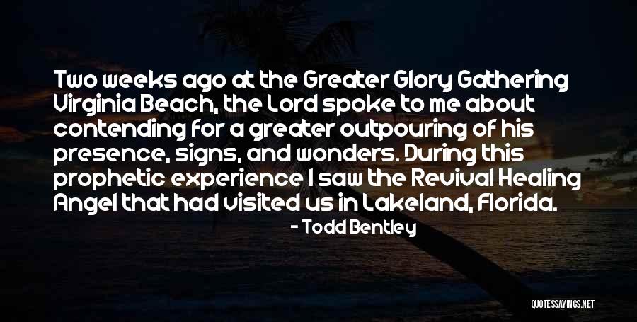 Lakeland Quotes By Todd Bentley Lakeland Quotes By Todd Bentley