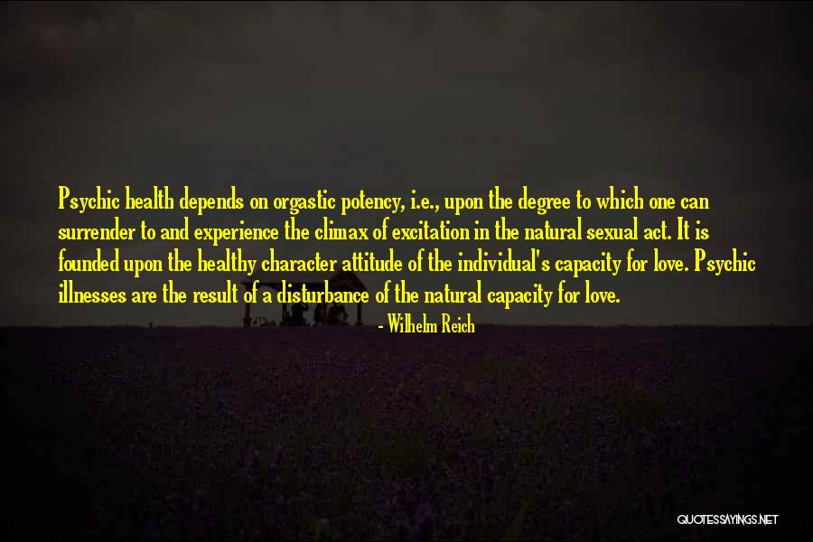 Lakendrick Bossier Quotes By Wilhelm Reich Lakendrick Bossier Quotes By Wilhelm Reich