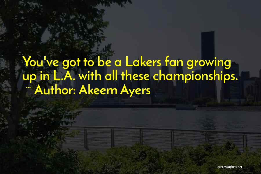 Lakers Fan Quotes By Akeem Ayers