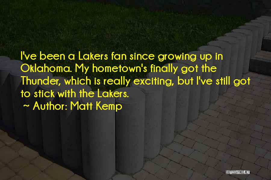 Lakers Fan Quotes By Matt Kemp