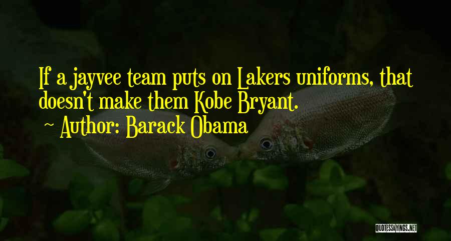 Lakers Team Quotes By Barack Obama