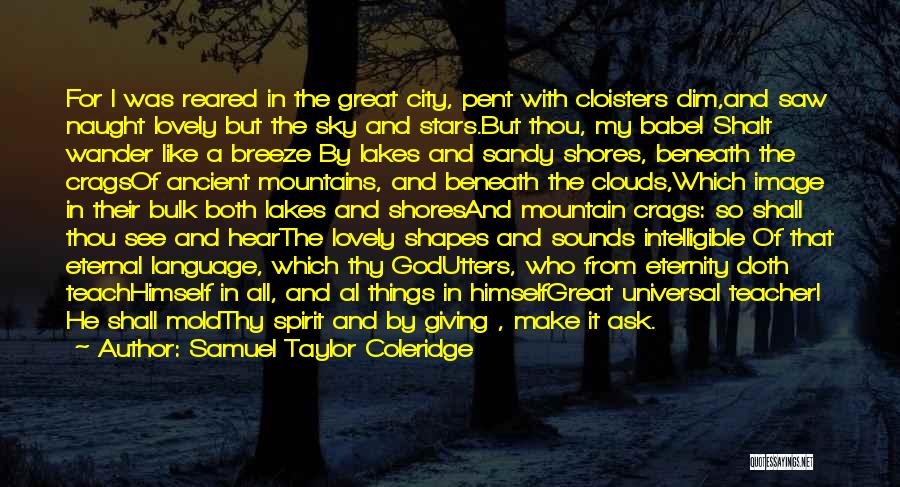 Lakes And Mountains Quotes By Samuel Taylor Coleridge