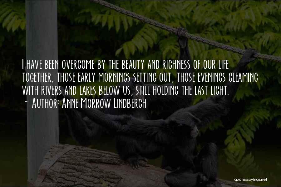 Lakes And Rivers Quotes By Anne Morrow Lindbergh