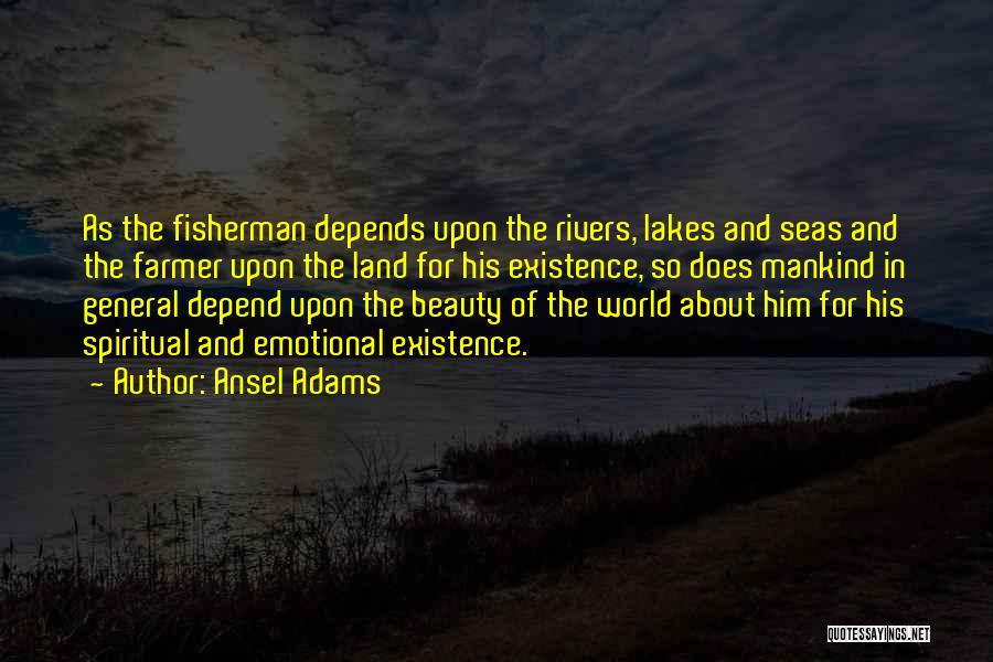 Lakes And Rivers Quotes By Ansel Adams