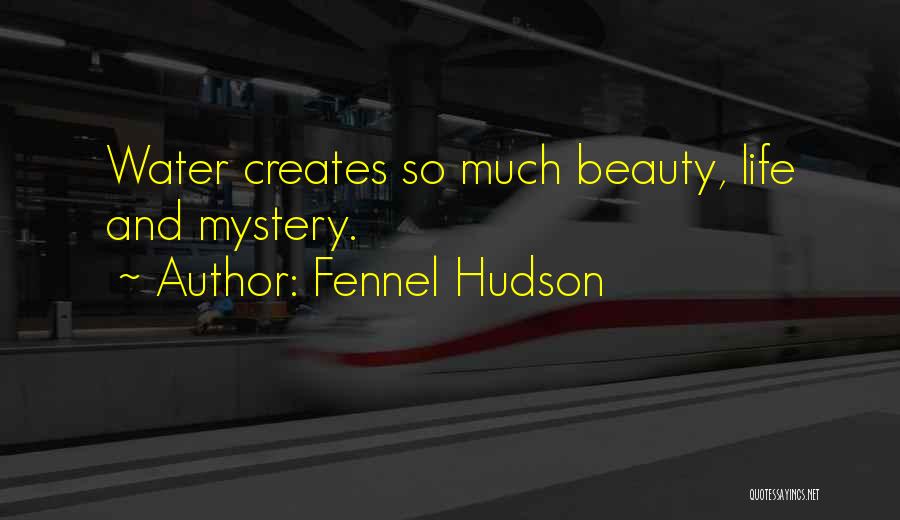 Lakes And Rivers Quotes By Fennel Hudson