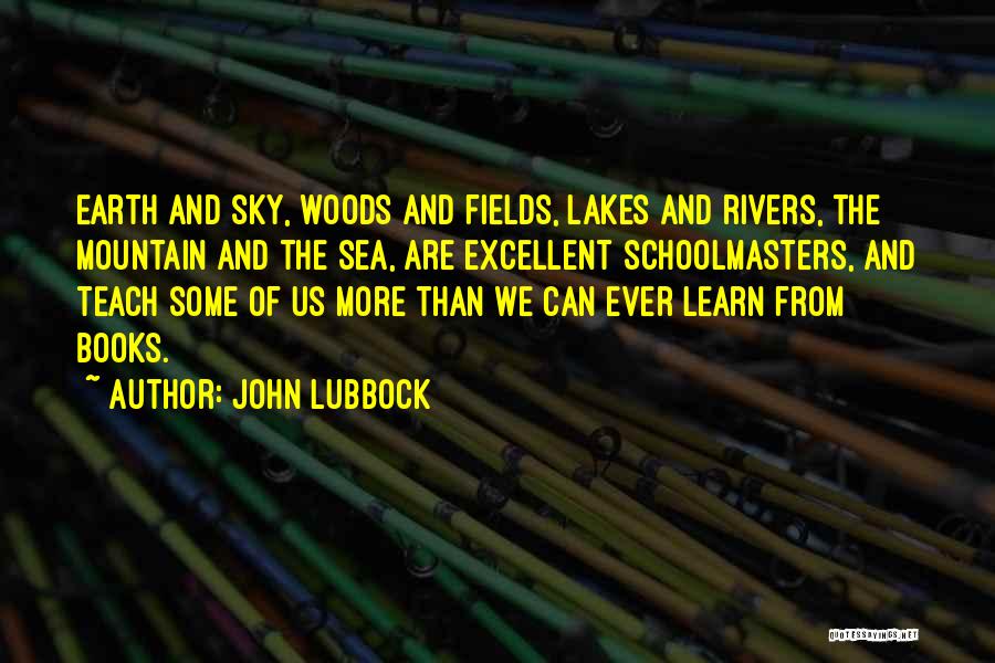 Lakes And Rivers Quotes By John Lubbock