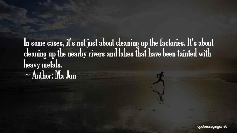 Lakes And Rivers Quotes By Ma Jun