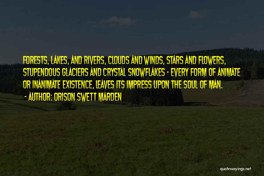 Lakes And Rivers Quotes By Orison Swett Marden