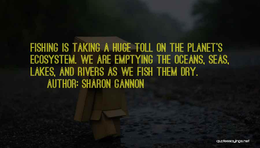 Lakes And Rivers Quotes By Sharon Gannon