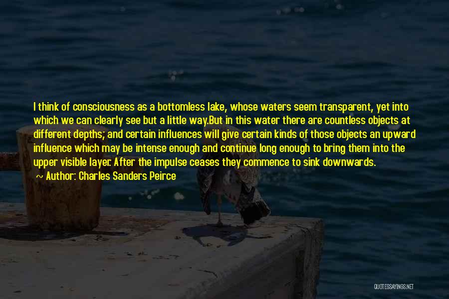 Lakes And Water Quotes By Charles Sanders Peirce