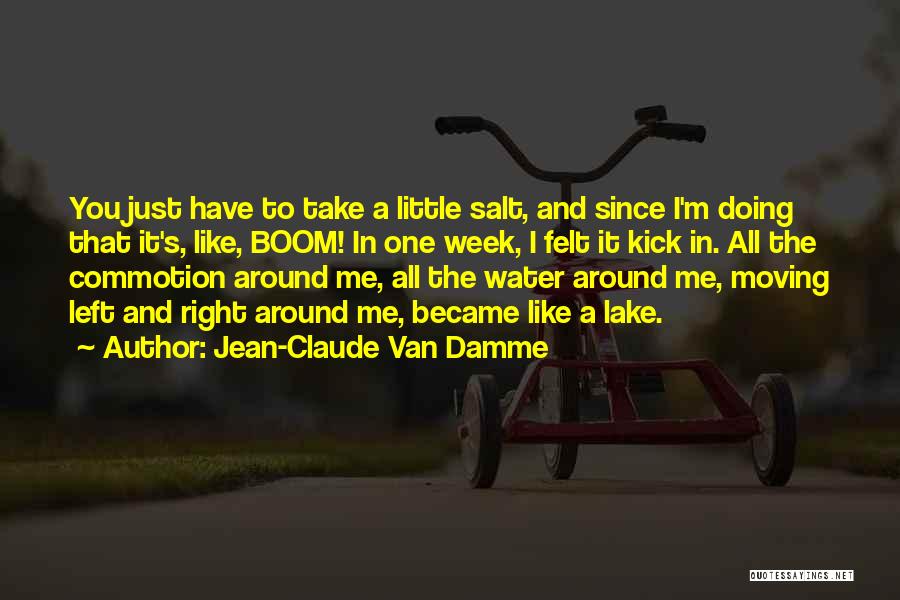 Lakes And Water Quotes By Jean-Claude Van Damme