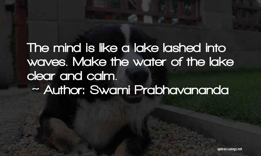 Lakes And Water Quotes By Swami Prabhavananda