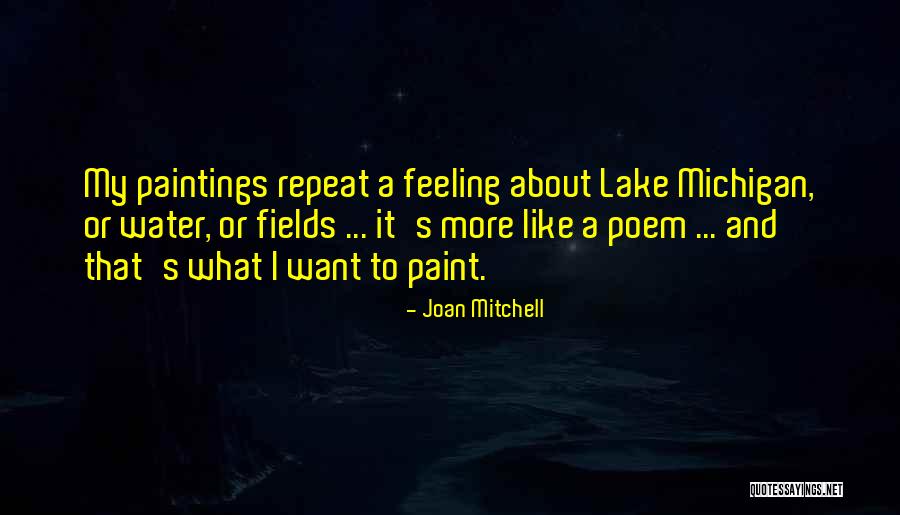 Lakes Of Michigan Quotes By Joan Mitchell Lakes Of Michigan Quotes By Joan Mitchell