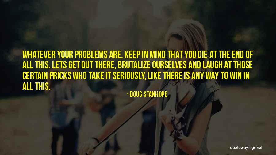 Lakhanpal Sanjiv Quotes By Doug Stanhope Lakhanpal Sanjiv Quotes By Doug Stanhope