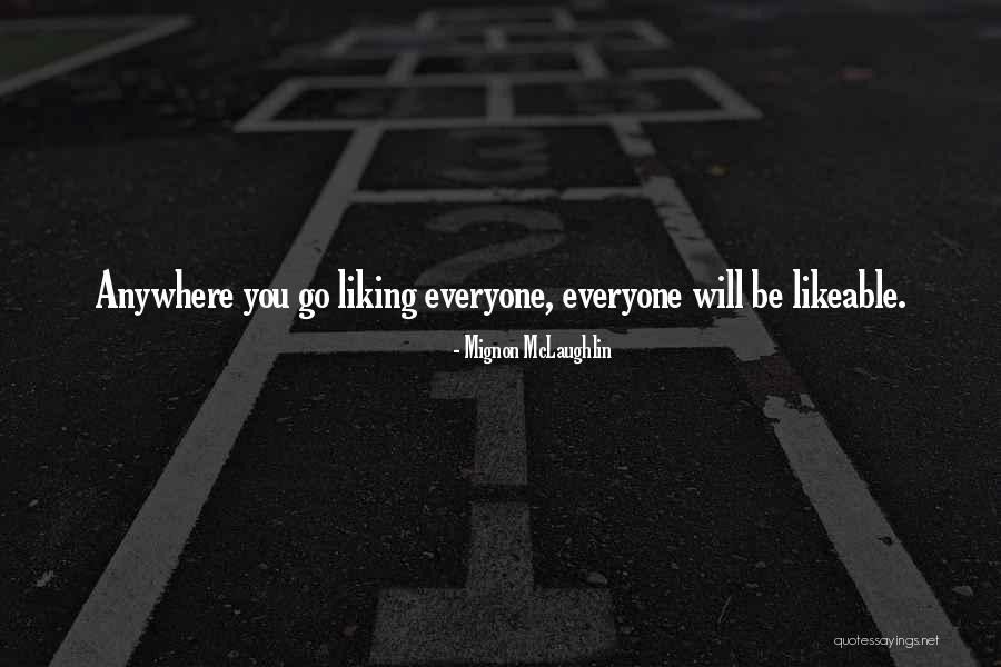 Lakhdar Belloumi Quotes By Mignon McLaughlin Lakhdar Belloumi Quotes By Mignon McLaughlin