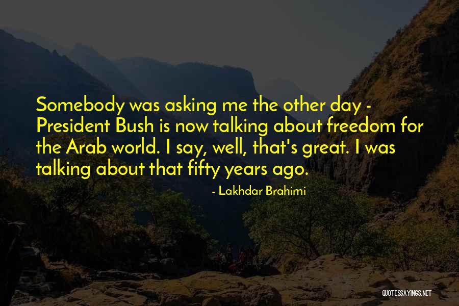 Lakhdar Brahimi Quotes 1086338