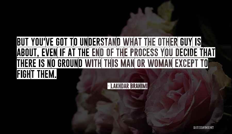 Lakhdar Brahimi Quotes 93553 Lakhdar Brahimi Quotes 93553