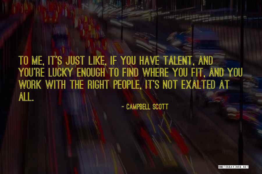 Lakhs To Rupees Quotes By Campbell Scott Lakhs To Rupees Quotes By Campbell Scott