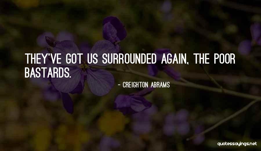 Lakisha Simmons Quotes By Creighton Abrams Lakisha Simmons Quotes By Creighton Abrams