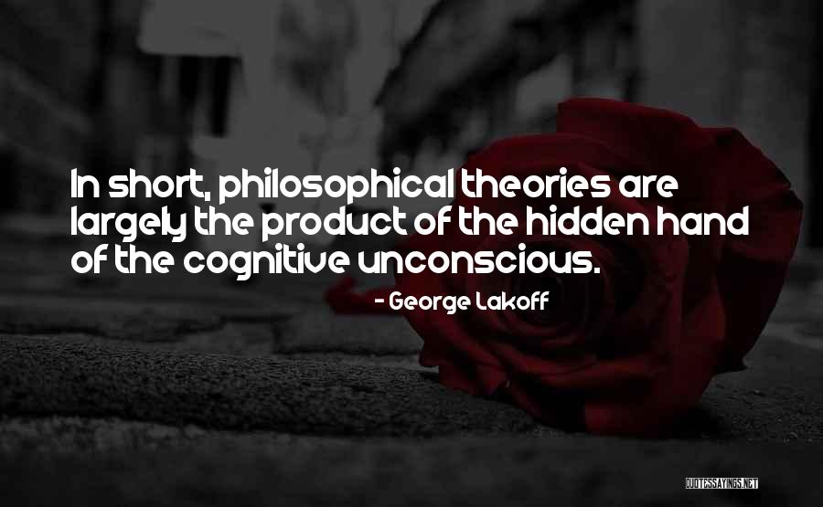 Lakoff Theory Quotes By George Lakoff Lakoff Theory Quotes By George Lakoff