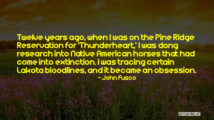 Lakota Way Quotes By John Fusco