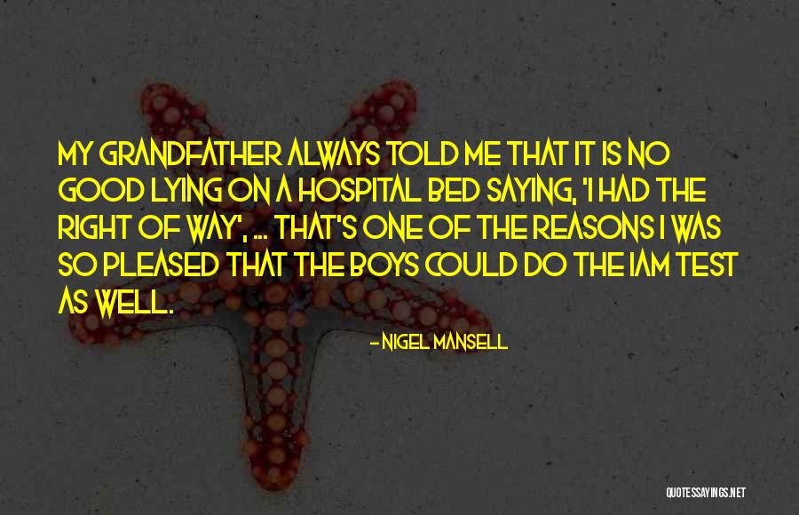 Lakovaci Quotes By Nigel Mansell Lakovaci Quotes By Nigel Mansell
