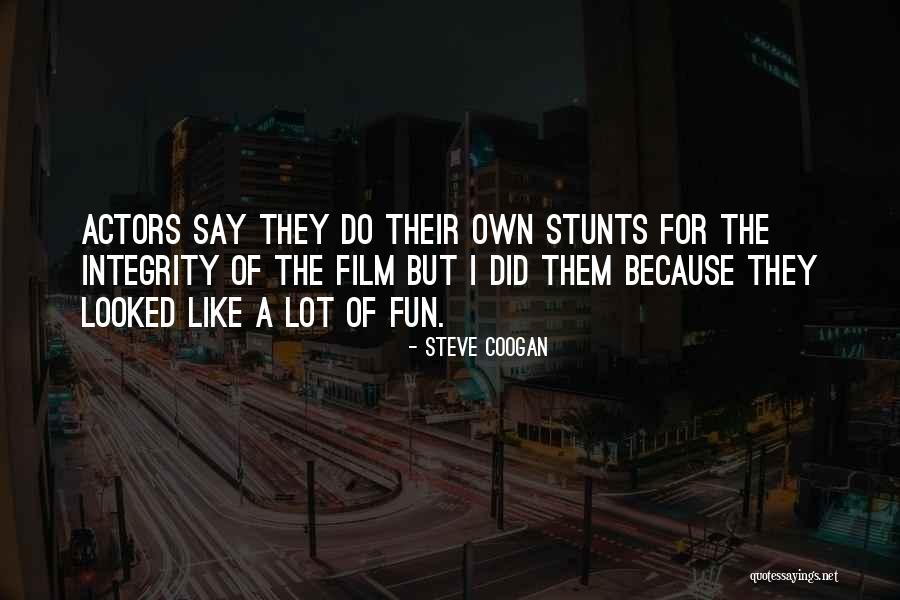 Laksana Kementerian Quotes By Steve Coogan Laksana Kementerian Quotes By Steve Coogan