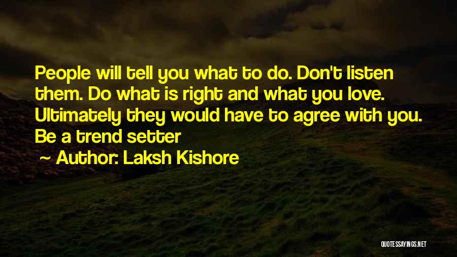 Laksh Kishore Quotes 578038