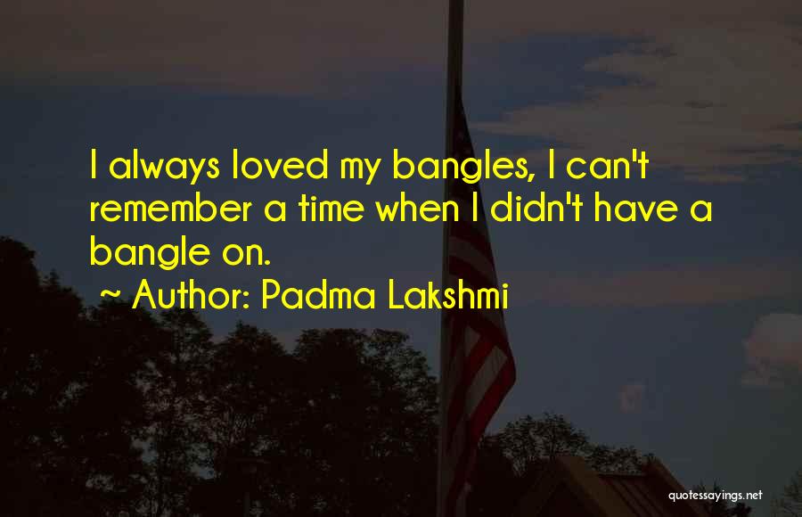 Lakshmi 2 Quotes By Padma Lakshmi