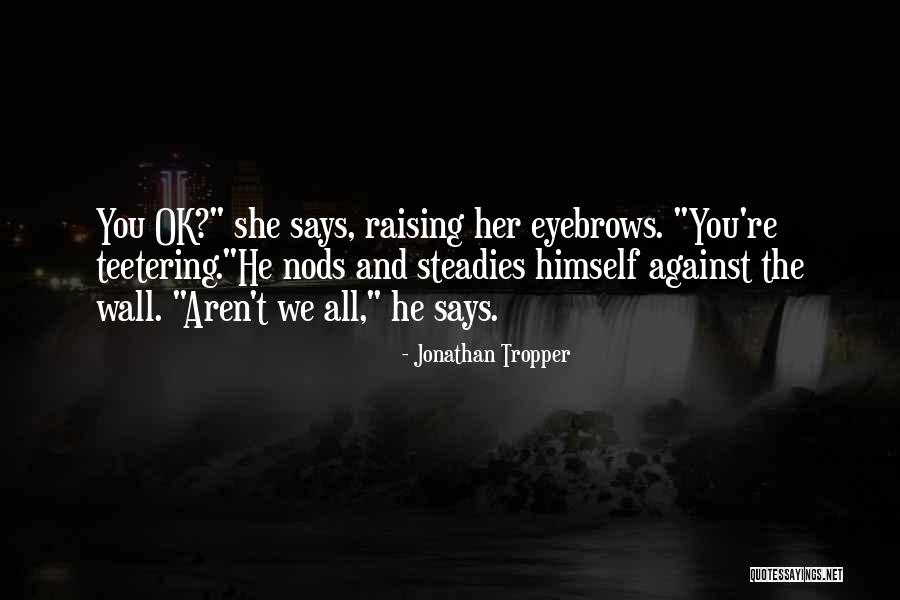 Lakshmi Narasimhan Quotes By Jonathan Tropper Lakshmi Narasimhan Quotes By Jonathan Tropper