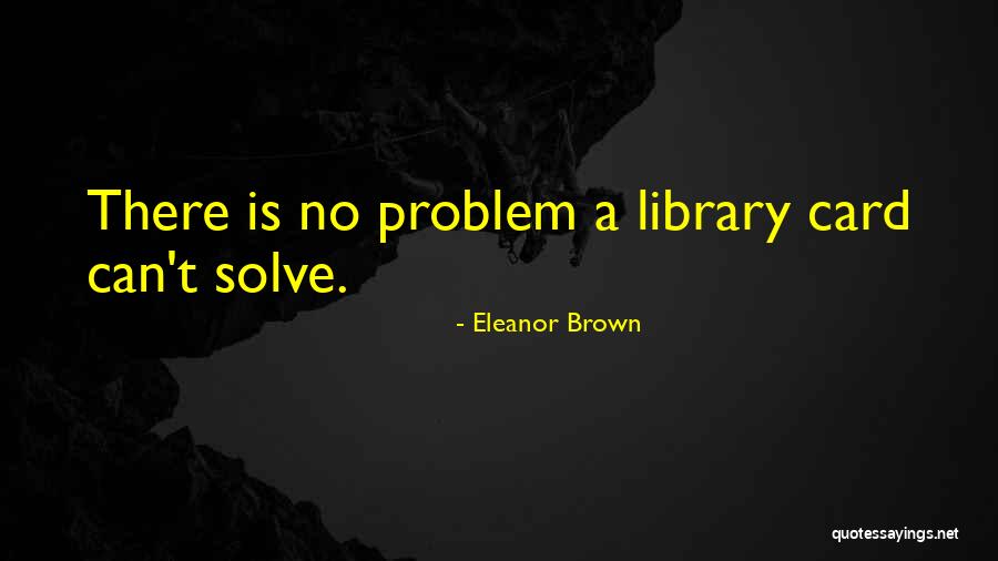 Lakshmi Narayan Quotes By Eleanor Brown Lakshmi Narayan Quotes By Eleanor Brown