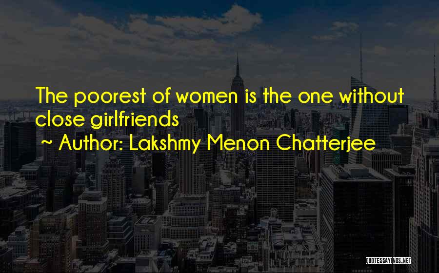 Lakshmy Menon Chatterjee Quotes 1665400