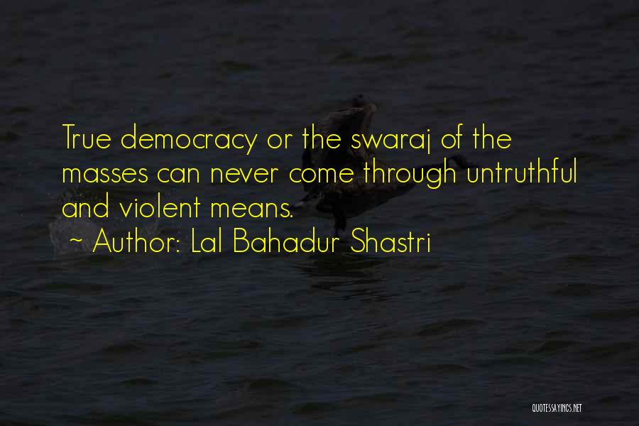 Lal Bahadur Quotes By Lal Bahadur Shastri