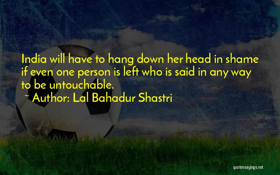 Lal Bahadur Shastri Quotes 866107