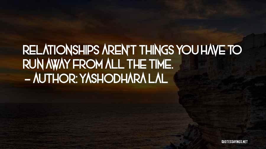 Lal Quotes By Yashodhara Lal
