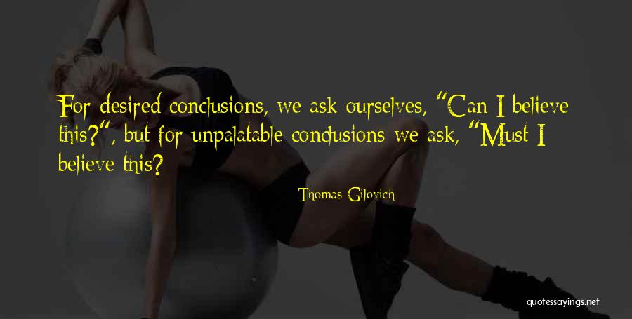 Lalaking Matampuhin Quotes By Thomas Gilovich Lalaking Matampuhin Quotes By Thomas Gilovich