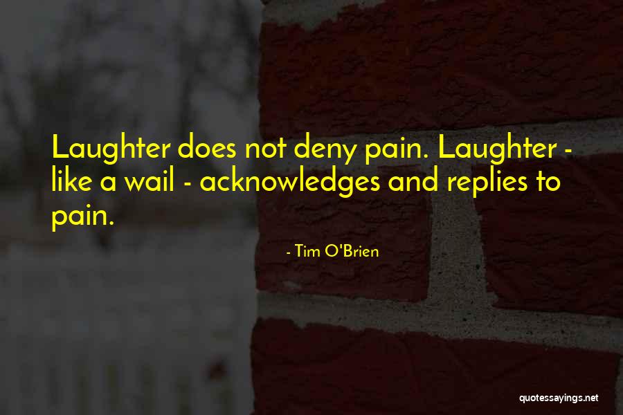 Lalalalalalalalalalalalalalalalalala Quotes By Tim O'Brien Lalalalalalalalalalalalalalalalalala Quotes By Tim O'Brien