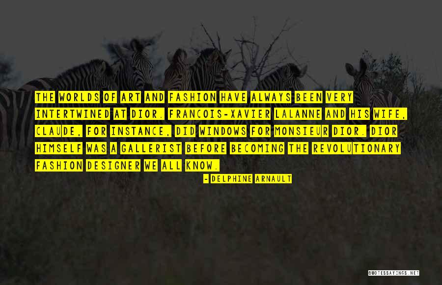 Lalanne Quotes By Delphine Arnault Lalanne Quotes By Delphine Arnault