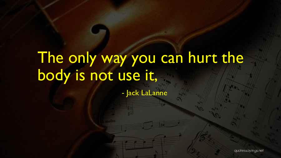 Lalanne Quotes By Jack LaLanne Lalanne Quotes By Jack LaLanne